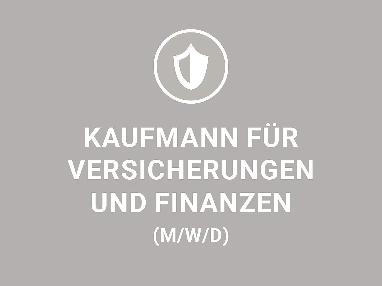 Ausbildung Kaufmann für Versicherungen und Finanzen